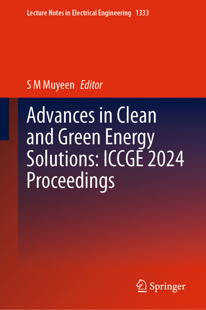 Advances in Clean and Green Energy Solutions: ICCGE 2024 Proceedings main product photo