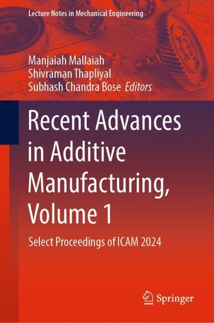 Recent Advances in Additive Manufacturing, Volume 1 main product photo