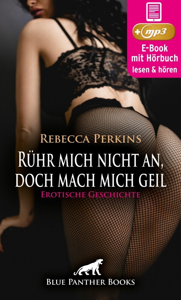 Rühr mich nicht an, doch mach mich geil | Erotik Audio Story | Erotisches Hörbuch main product photo