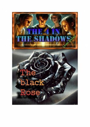 The 4 in the shadows: The black Rose