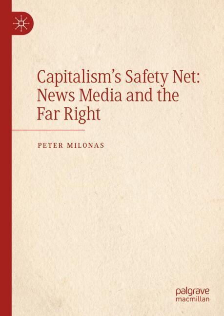 Capitalism's Safety Net: News Media and the Far Right main product photo