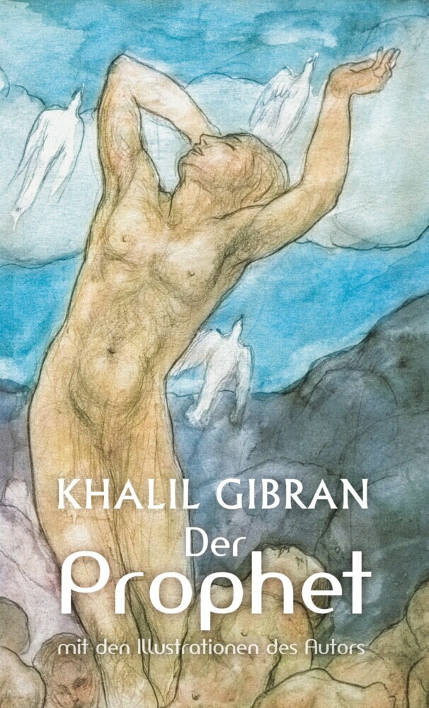 Der Prophet. Khalil Gibran. Mit den farbigen Illustrationen des Autors und einem Werkbeitrag main product photo