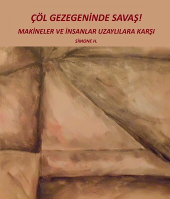 ÇÖL GEZEGEN?NDE SAVA?!