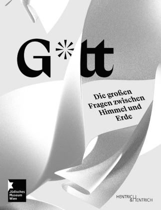 G*tt. Die großen Fragen zwischen Himmel und Erde