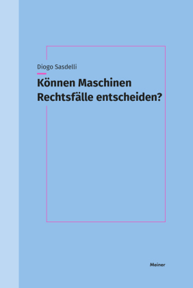 Können Maschinen Rechtsfälle entscheiden?