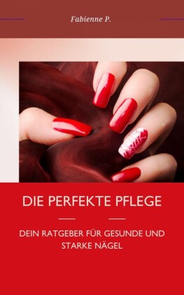 Die perfekte Pflege