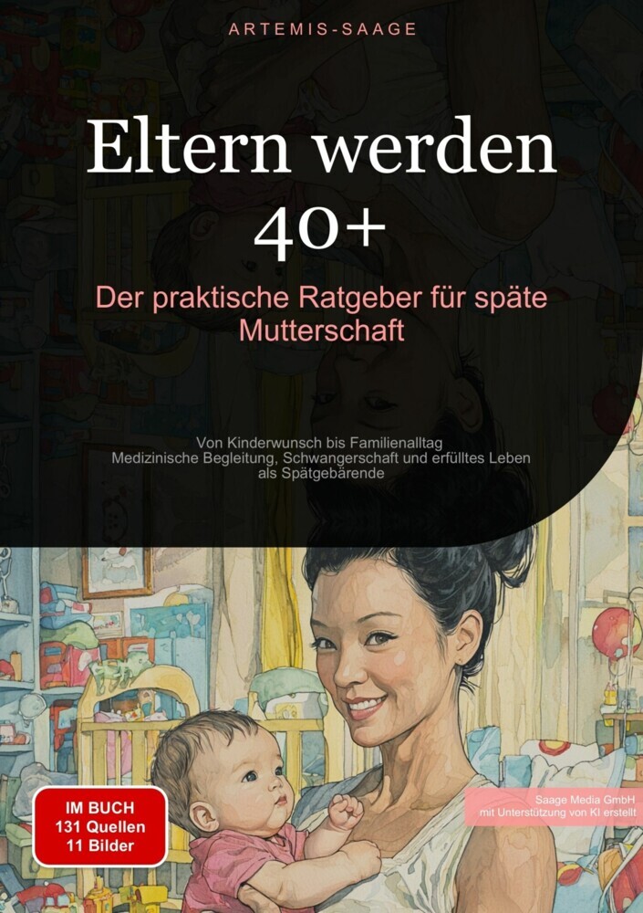 Eltern werden 40+: Der praktische Ratgeber für späte Mutterschaft main product photo