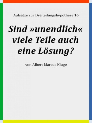 Sind »unendlich« viele Teile auch eine Lösung?