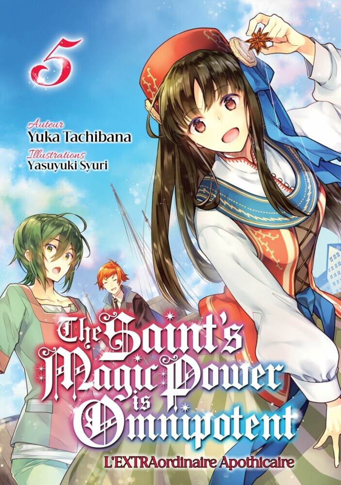 The Saint's Magic Power is Omnipotent - L'EXTRAordinaire Apothicaire (Francais Light Novel) : Tome 5 main product photo