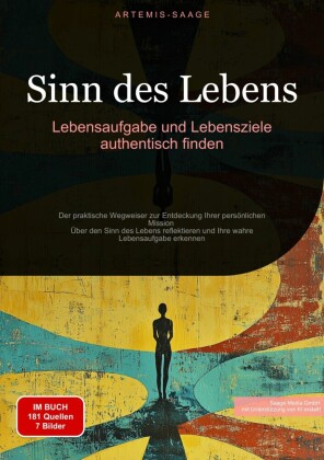 Sinn des Lebens: Lebensaufgabe und Lebensziele authentisch finden