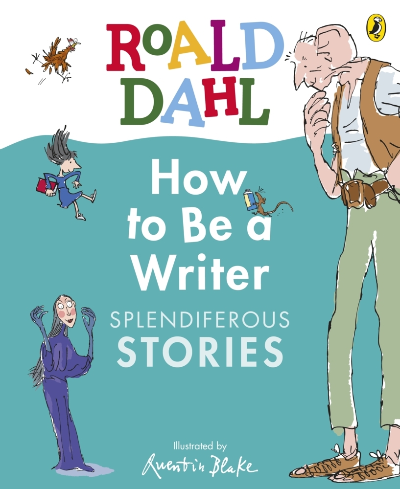 Roald Dahl How to Be a Writer: Splendiferous Stories main product photo