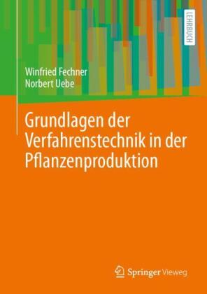 Grundlagen der Verfahrenstechnik in der Pflanzenproduktion