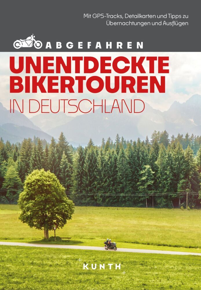 KUNTH Abgefahren, Unentdeckte Bikertouren in Deutschland main product photo