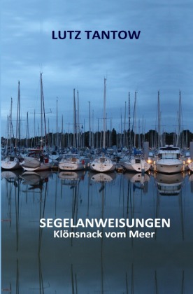 Segelanweisungen. Klönsnack vom Meer