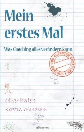 Mein erstes Mal. Was Coaching alles verändern kann