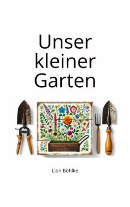 Unser kleiner Garten