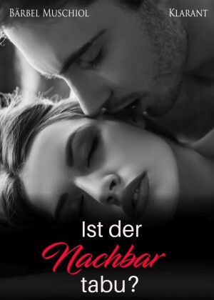 Ist der Nachbar tabu? Liebesroman