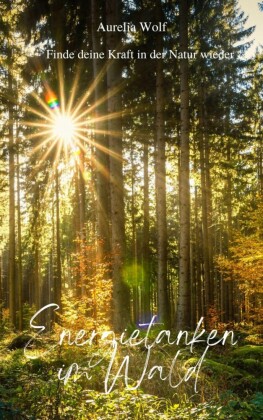 Energietanken im Wald