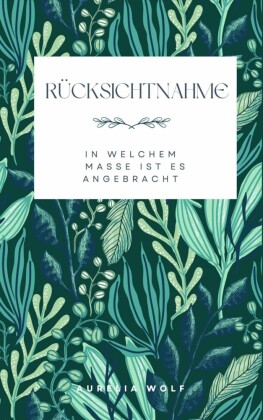 Rücksichtnahme