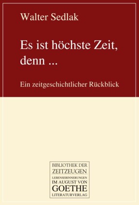 Es ist höchste Zeit, denn ...