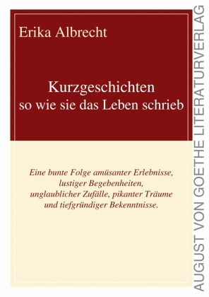 Kurzgeschichten - so wie sie das Leben schrieb