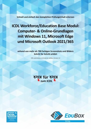 ICDL Computer- & Online-Grundlagen mit Windows 11, Microsoft Edge und Microsoft Outlook 2021/365 (Syllabus 1.0)