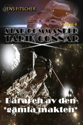 Bäraren av den *gamla makten* (STAR COMMANDER TARIK CONNAR 4)