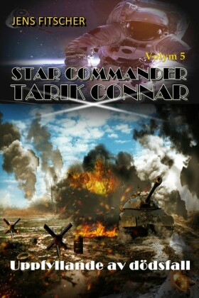 Uppfyllande av dödsfall (STAR COMMANDER TARIK CONNAR 5)