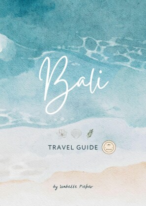 Bali: Travel Guide