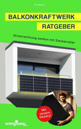 Balkonkraftwerk Ratgeber - Stromrechnung senken mit Steckersolar