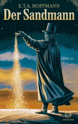 E. T. A. Hoffmann: Der Sandmann (Novelaris Klassik)