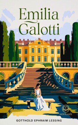 Lessing: Emilia Galotti (Novelaris Klassik)
