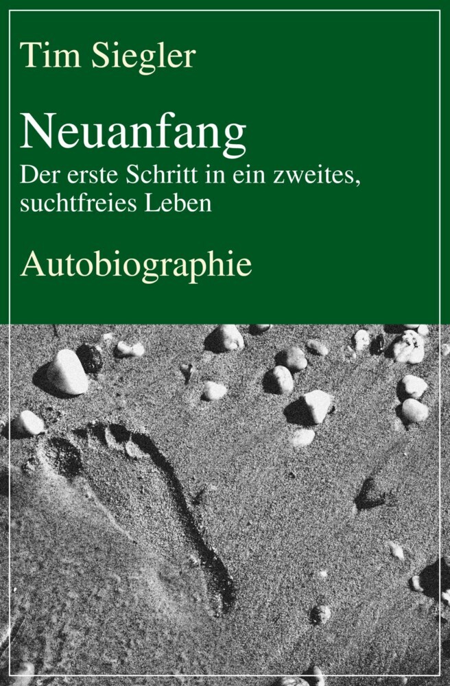 Neuanfang - Der erste Schritt in ein zweites, suchtfreies Leben main product photo