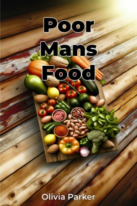 Poor Mans Food