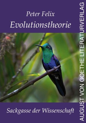 Evolutionstheorie - Sackgasse der Wissenschaft