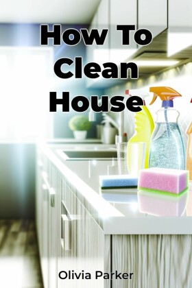 How To Clean House