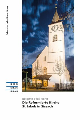 Die Reformierte Kirche St. Jakob in Sissach