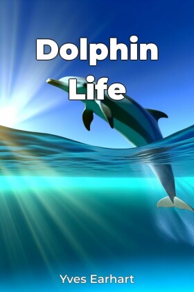 Dolphin Life
