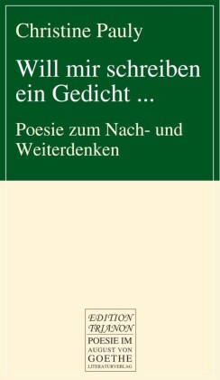 Will mir schreiben ein Gedicht ...