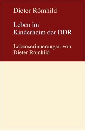 Leben im Kinderheim der DDR
