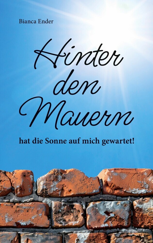 Hinter den Mauern ... hat die Sonne auf mich gewartet! main product photo