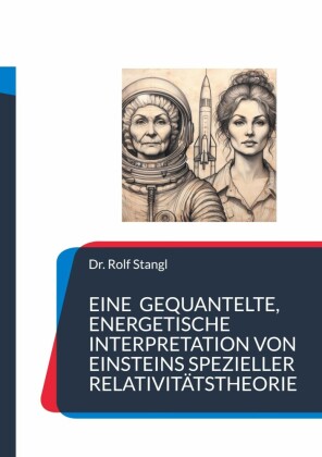 Eine gequantelte, energetische Interpretation von Einsteins spezieller Relativitätstheorie