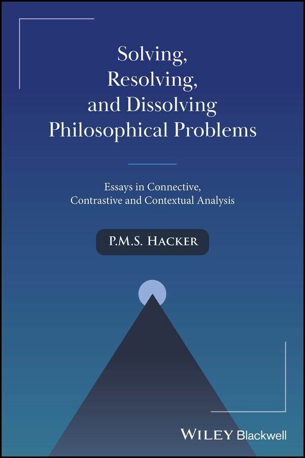 Solving, Resolving, and Dissolving Philosophical Problems main product photo
