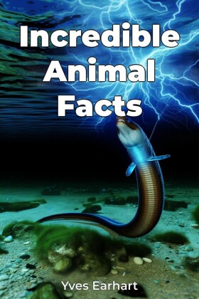 Incredible Animal Facts
