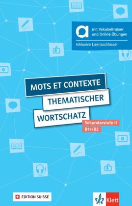 Mots et contexte - Thematischer Wortschatz, Édition suisse - ...