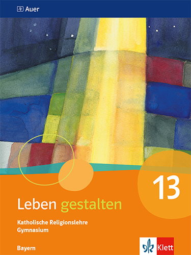 Leben gestalten 13. Ausgabe Bayern Gymnasium main product photo