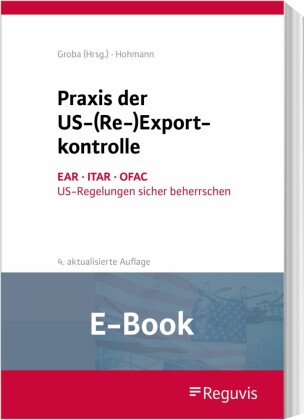 Praxis der US-(Re-)Exportkontrolle (E-Book)