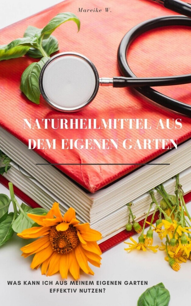 Naturheilmittel aus dem eigenen Garten main product photo