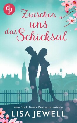 Zwischen uns das Schicksal | Eine romantische Second Chance Liebesgeschichte über die Suche nach dem Happy End