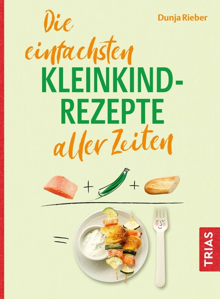 Die einfachsten Kleinkind-Rezepte aller Zeiten main product photo